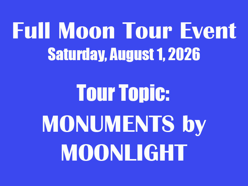 Full Moon Tour - Monuments by Moonlight
