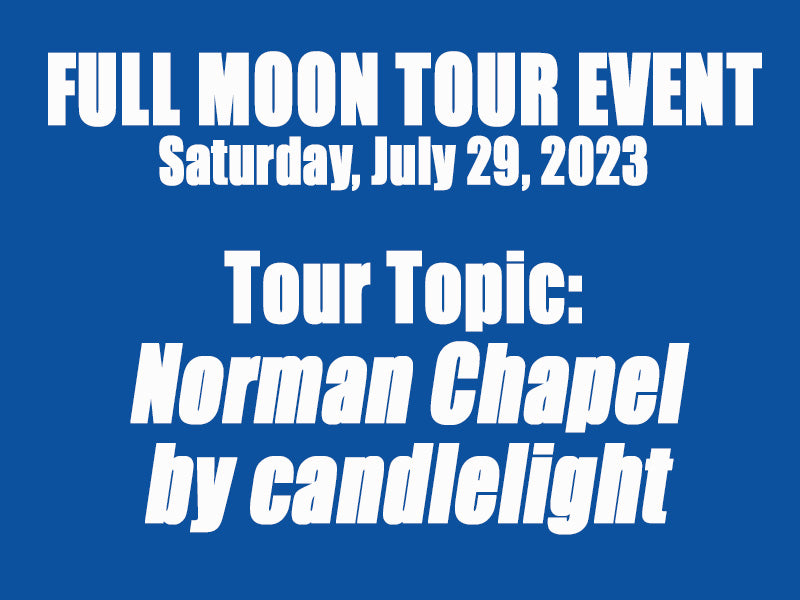 Full Moon Tour - Norman Chapel