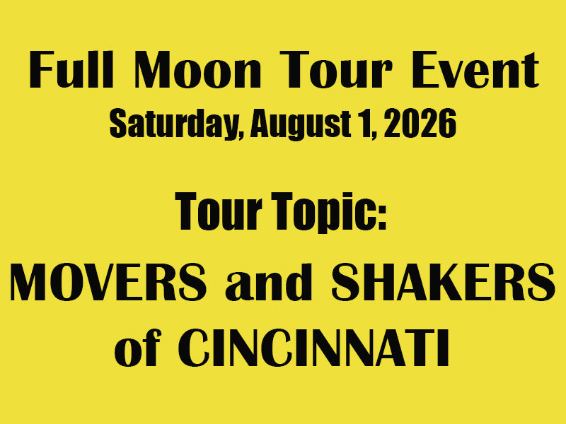 Full Moon Tour - Movers and Shakers of Cincinnati